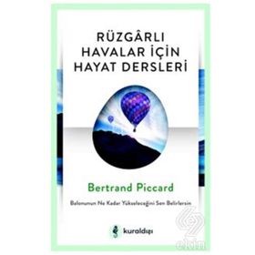 Rüzgarlı Havalar İçin Hayat Dersleri - Bertrand Piccard
