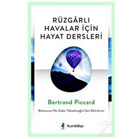 Rüzgarlı Havalar İçin Hayat Dersleri - Bertrand Piccard