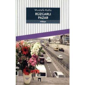 Rüzgarlı Pazar - Mustafa Kutlu