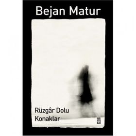 RÜZGÂR DOLU KONAKLAR - BEJAN MATUR