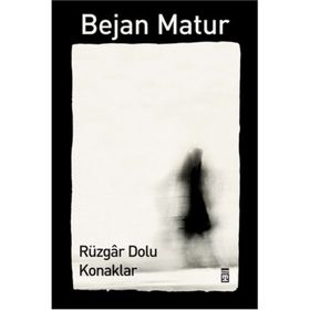 RÜZGÂR DOLU KONAKLAR - BEJAN MATUR
