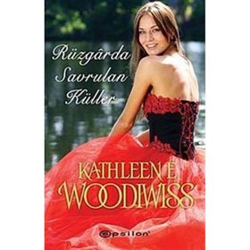 RÜZGÂRDA SAVRULAN KÜLLER - KATHLEEN E. WOODIWISS
