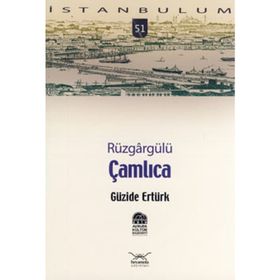 RÜZGÂRGÜLÜ ÇAMLICA - GÜZİDE ERTÜRK