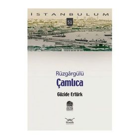 RÜZGÂRGÜLÜ ÇAMLICA - GÜZİDE ERTÜRK