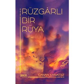 Rüzgârlı Bir Rüya Canan Kanatsız