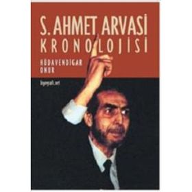 S. AHMET ARVASI KRONOLOJISI - HÜDAVENDİGAR ONUR