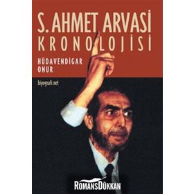 S. AHMET ARVASI KRONOLOJISI - HÜDAVENDİGAR ONUR