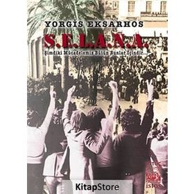 S.E.L.A.N.A MÜCADELEMIZ BÜTÜN BUNLAR İÇINDIR! - YORGIS EKSARHOS
