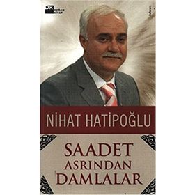 SAADET ASRINDAN DAMLALAR - NIHAT HATİPOĞLU