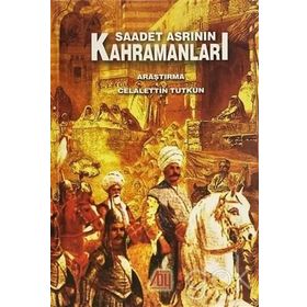 Saadet Asrının Kahramanları - Celalettin Tutkun