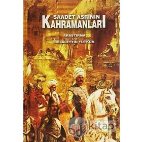 Saadet Asrının Kahramanları - Celalettin Tutkun
