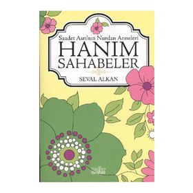 SAADET ASRI'NIN NURDAN ANNELERI HANIM SAHABELER - SEVAL ALKAN