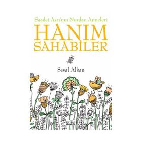 SAADET ASRI'NIN NURDAN ANNELERI HANIM SAHABELER - SEVAL ALKAN
