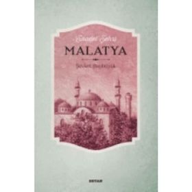 Saadet Şehri Malatya / Şevket Başıbüyük