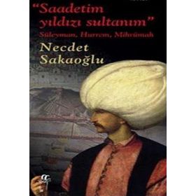 SAADETIM YILDIZI SULTANIM - NECDET SAKAOĞLU
