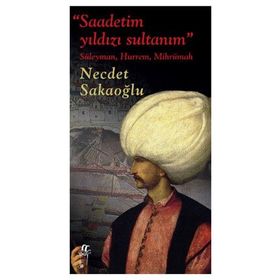 SAADETIM YILDIZI SULTANIM - NECDET SAKAOĞLU