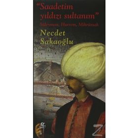 SAADETIM YILDIZI SULTANIM - NECDET SAKAOĞLU
