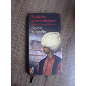 SAADETIM YILDIZI SULTANIM - NECDET SAKAOĞLU