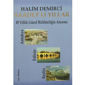 Saadet’li Yıllar - Halim Demirci
