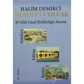 Saadet’li Yıllar - Halim Demirci