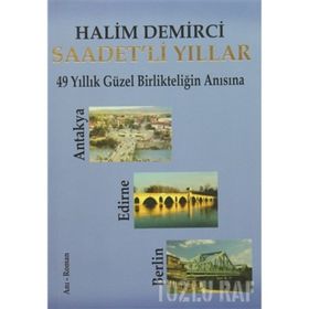 Saadet’li Yıllar - Halim Demirci