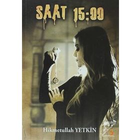 SAAT 15:00 - HIKMETULLAH YETKIN