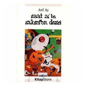 Saat 24’te Saksafon Dersi - Arif Ay