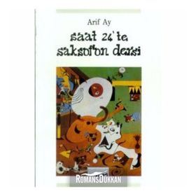 Saat 24’te Saksafon Dersi - Arif Ay