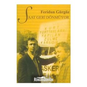SAAT GERI DÖNMÜYOR - FERIDUN GÜRGÖZ