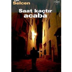 Saat Kaçtır Acaba - Cem Selcen