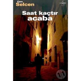 Saat Kaçtır Acaba - Cem Selcen