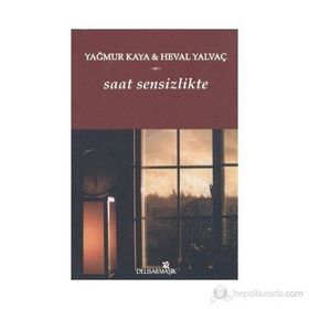 Saat Sensizlikte - Yağmur Kaya Heval Yalvaç