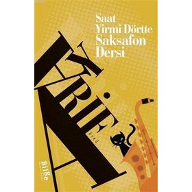Saat Yirmi Dörtte Saksafon Dersi - Bilge Kültür Sanat