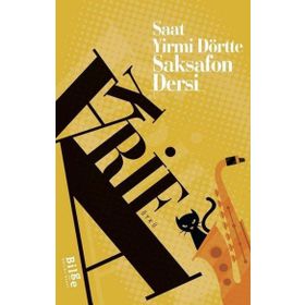 Saat Yirmi Dörtte Saksafon Dersi - Bilge Kültür Sanat