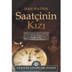 SAATÇININ KIZI KARANLIĞIN YÜZÜNDE BIR KAHRAMANLIK HIKAYESI - JEAN WATSON