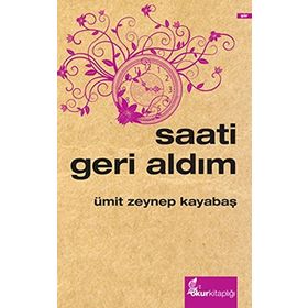 SAATI GERI ALDIM - ÜMİT ZEYNEP KAYABAŞ