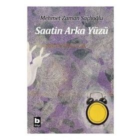Saatin Arka Yüzü - Mehmet Zaman Saçlıoğlu