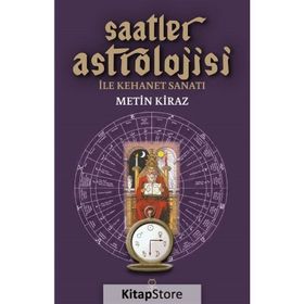 Saatler Astrolojisi ile Kehanet Sanatı - Metin Kiraz