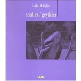 Saatler - Geyikler - Lale Müldür