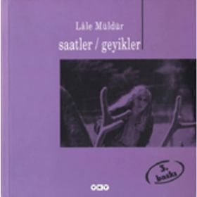 Saatler - Geyikler - Lale Müldür