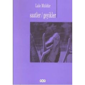 SAATLER / GEYIKLER - LÂLE MÜLDÜR