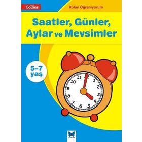 Saatler, Günler, Aylar ve Mevsimler - Collins Kolay Öğreniyorum 5-7 Yaş - Ian Jacques