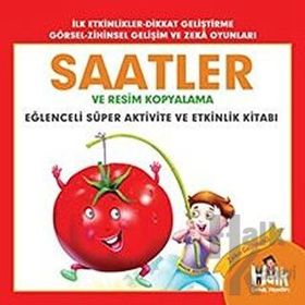 Saatler ve Resim Kopyalama - Eğlenceli Süper Aktivite ve Etkinlik Kitabı / Ferhat Çınar