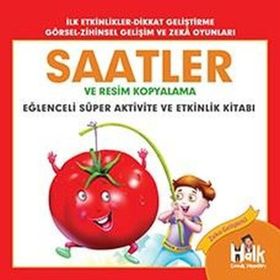 Saatler ve Resim Kopyalama - Eğlenceli Süper Aktivite ve Etkinlik Kitabı / Ferhat Çınar