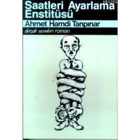 SAATLERI AYARLAMA ENSTİTÜSÜ - AHMET HAMDI TANPINAR (ISBN:9789757462378)