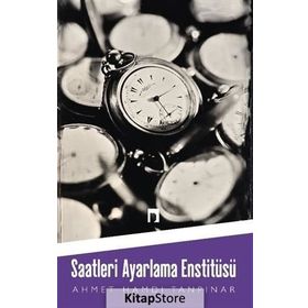 SAATLERI AYARLAMA ENSTİTÜSÜ - AHMET HAMDI TANPINAR (ISBN:9789757462378)