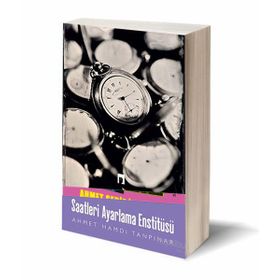 SAATLERI AYARLAMA ENSTİTÜSÜ - AHMET HAMDI TANPINAR (ISBN:9789757462378)