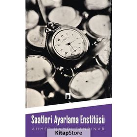Saatleri Ayarlama Enstitüsü - Ahmet Hamdi Tanpınar