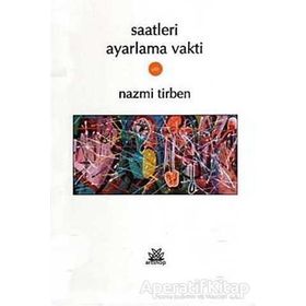 SAATLERI AYARLAMA VAKTI - NAZMI TIRBEN
