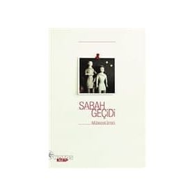 SABAH GEÇİDİ - MÜBECCEL İZMİRLİ